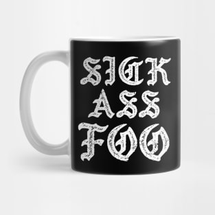 Sick Ass Foo - Old English Mug